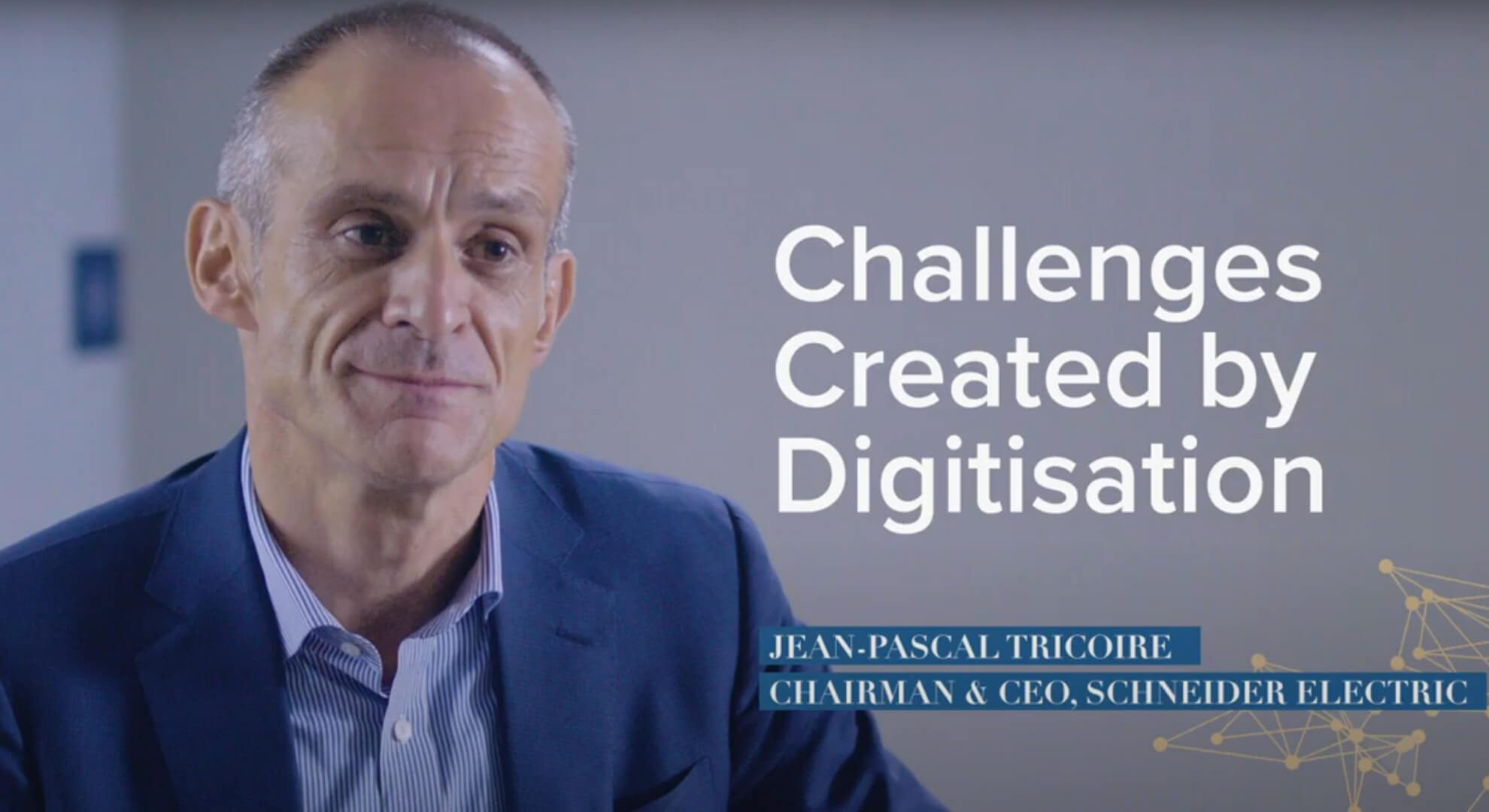 Jean-Pascal Tricoire on Challenges Created by Digitisation